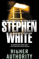 Cover Art for 9780451185112, Higher Authority by Stephen White