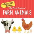 Cover Art for 9780593309353, The Montessori Method: My First Book of Farm Animals by Rodale