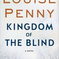 Cover Art for 9781250210739, Kingdom of the Blind: A Chief Inspector Gamache Novel by Louise Penny