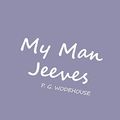 Cover Art for 9781787450523, My Man Jeeves by P. G. Woodhouse