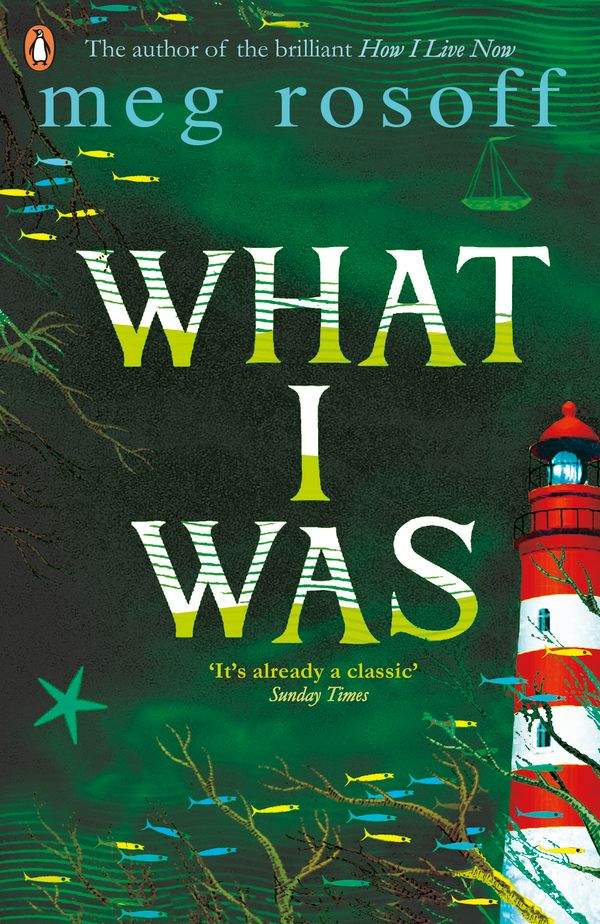 Cover Art for 9780141322469, What I Was by Meg Rosoff
