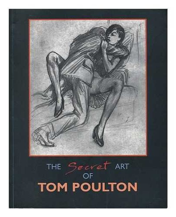 Cover Art for 9781898998068, The Secret Art of Tom Poulton by Alexander James Maclean