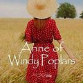 Cover Art for B081C64TDB, Anne of Windy Poplars: Anne Shirley Series #4 by Lucy Maud Montgomery