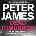 Cover Art for 9780230741140, Dead Tomorrow by Peter James