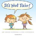 Cover Art for 9780061965128, It's Not Fair! by Amy Krouse Rosenthal