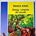 Cover Art for 9788427931176, Danny, Campeon del Mundo by Roald Dahl