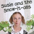 Cover Art for 9781846948817, Susie and the Snow-it-alls by Gregory Dark