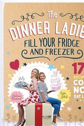 Cover Art for 9781743366059, The Dinner Ladies: 130 recipes to cook now, eat later by Sophie Gilliatt, Katherine Westwood