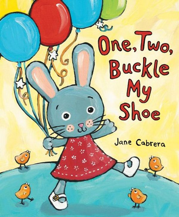 Cover Art for 9780823422302, One, Two, Buckle My Shoe by Jane Cabrera