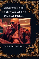Cover Art for 9798373371681, Andrew Tate - Destroyer of the Global Elites by Intelli Fiction