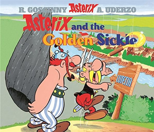 Cover Art for 9780752871929, Asterix and the Golden Sickle by Goscinny, Uderzo, John Sessions