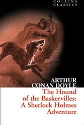 Cover Art for 9780007368570, The Hound of the Baskervilles: A Sherlock Holmes Adventure (Collins Classics) by Arthur Conan Doyle