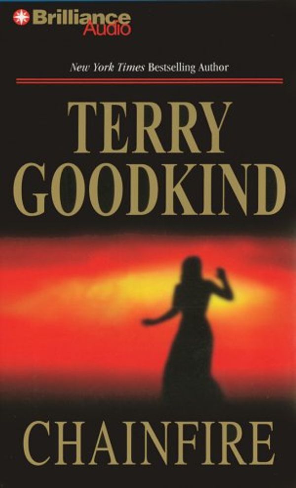 Cover Art for 9781590863114, Chainfire (Sword of Truth) by Terry Goodkind, Jim Bond