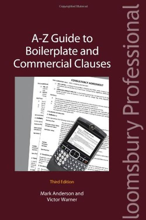 Cover Art for 9781847668950, A-Z Guide to Boilerplate and Commercial Clauses by Anderson,Mark;Warner,Victor