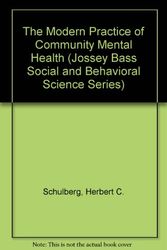 Cover Art for 9780875895505, The Modern Practice of Community Mental Health (Jossey Bass Social and Behavioral Science Series) by Herbert C. Schulberg