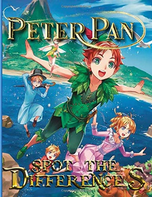 Cover Art for 9798638532437, Peter Pan Spot The Difference: Beautiful Simple Designs Spot The Differences Activity Books For Adults, Teenagers Cool Images For All Ages by Raphael Shaw