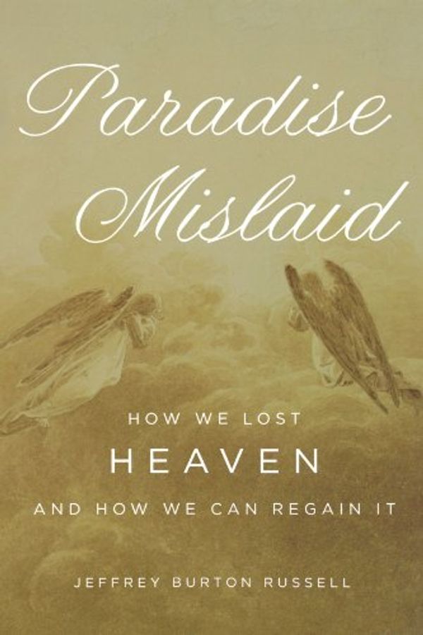Cover Art for 9780195334586, Paradise Mislaid by Jeffrey Burton Russell