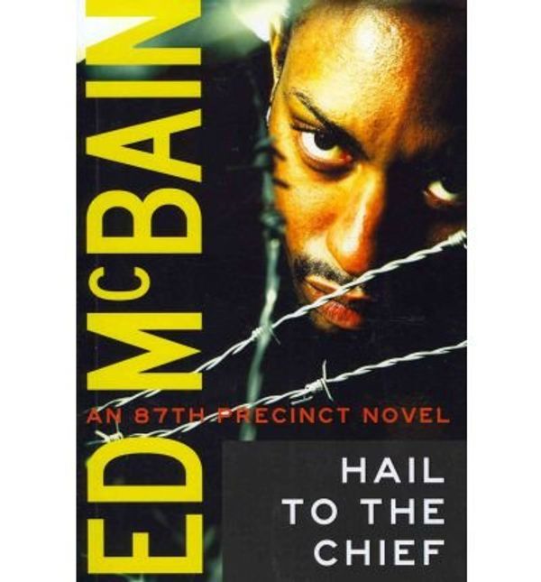 Cover Art for 9781455872664, Hail to the Chief by Ed McBain