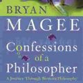 Cover Art for 9780753804711, Confessions Of A Philosopher by Bryan Magee