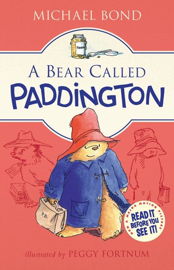 Cover Art for 9780062312198, A Bear Called Paddington by Michael Bond, Peggy Fortnum