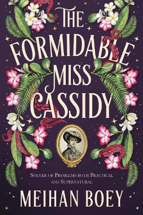 Cover Art for 9781805337553, The Formidable Miss Cassidy by Meihan Boey