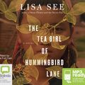 Cover Art for 9781489384485, The Tea Girl of Hummingbird Lane by Lisa See