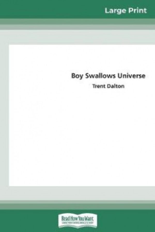 Cover Art for 9780369305954, Boy Swallows Universe by Trent Dalton