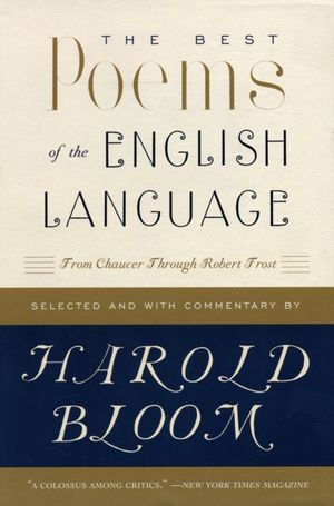 Cover Art for 9780060540425, The Best Poems of the English Language by Harold Bloom