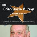 Cover Art for 9781486469710, The Brian Doyle Murray Handbook - Everything you need to know about Brian Doyle Murray by Emily Smith