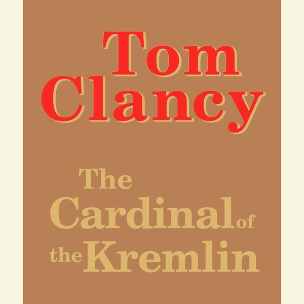 Cover Art for 9780307934703, The Cardinal of the Kremlin easel by Tom Clancy, Michael Prichard