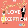 Cover Art for 9781668003275, The Spanish Love Deception by Elena Armas