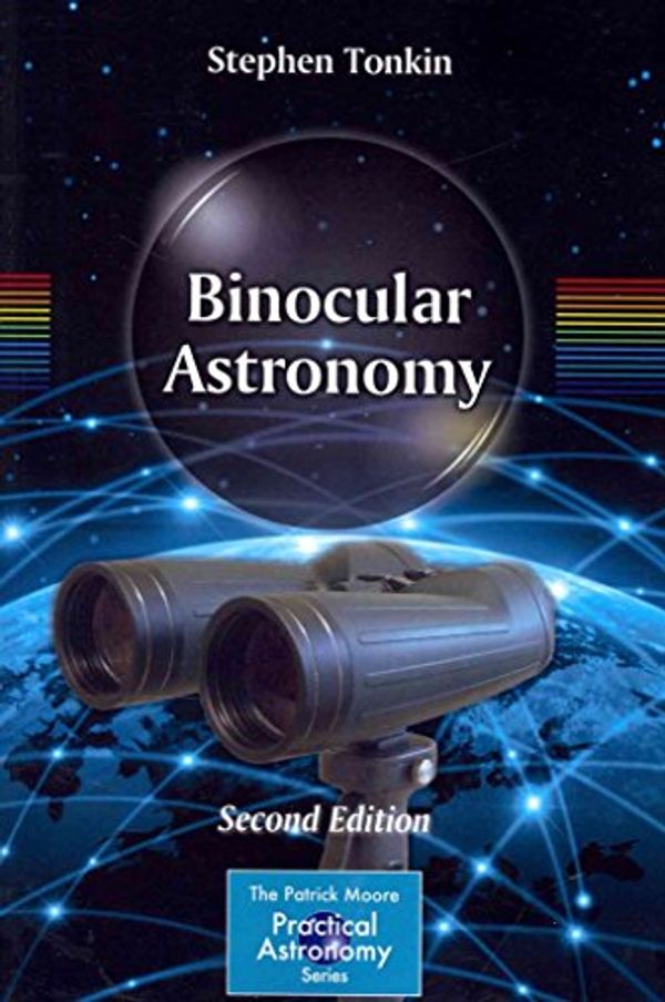 Cover Art for B01LZHPHCN, [(Binocular Astronomy)] [By (author) Stephen F. Tonkin] published on (August, 2013) by Stephen F. Tonkin