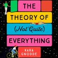 Cover Art for 9781529096378, The Theory of (Not Quite) Everything by Kara Gnodde