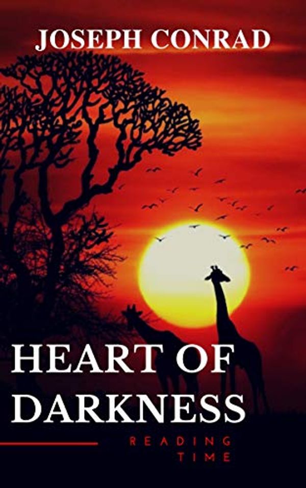 Cover Art for B07XFMQGB1, Heart of Darkness: A Joseph Conrad Trilogy (Modern Library 100 Best Novels) by Joseph Conrad, Reading Time