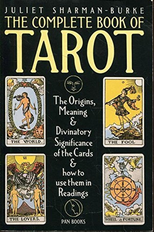 Cover Art for 9780330289740, The Complete Book of Tarot by Juliet Sharman-Burke