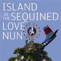 Cover Art for 9780748114467, Island Of The Sequined Love Nun: A Novel by Christopher Moore