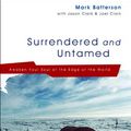 Cover Art for 9780801013751, Surrendered and Untamed: Participant's Guide by Mark Batterson, Jason Clark, Joel Clark