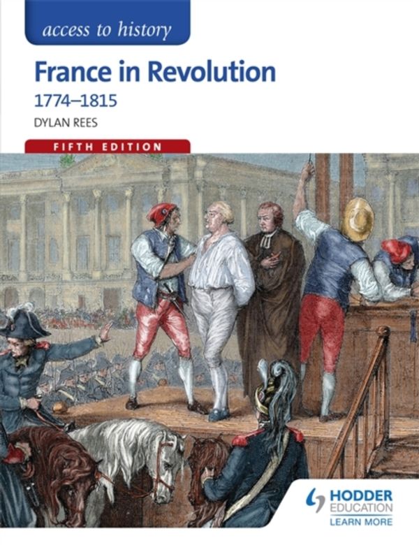 Cover Art for 9781471839009, Access To Hist France Revol 1774 1815 by Dylan Rees