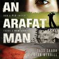 Cover Art for 9781414327525, Once an Arafat Man by Tass Saada
