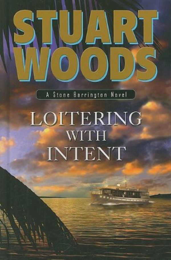 Cover Art for 9781410414472, Loitering with Intent by Stuart Woods