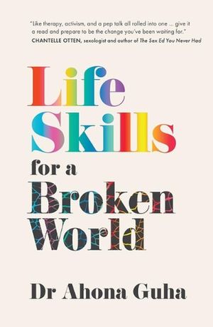 Cover Art for 9781957363585, Life Skills for a Broken World by Guha, Dr Ahona