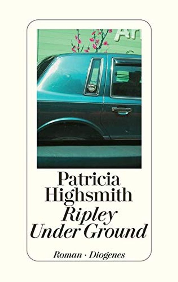 Cover Art for 9783257064148, Ripley Under Ground by Patricia Highsmith