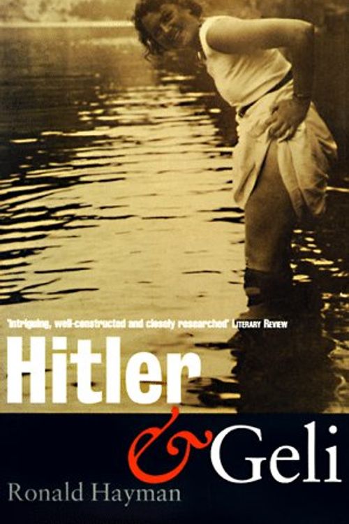 Cover Art for 9781582340081, Hitler and Geli by Ronald Hayman