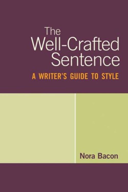 Cover Art for 9780312471552, The Well-Crafted Sentence by Nora Bacon