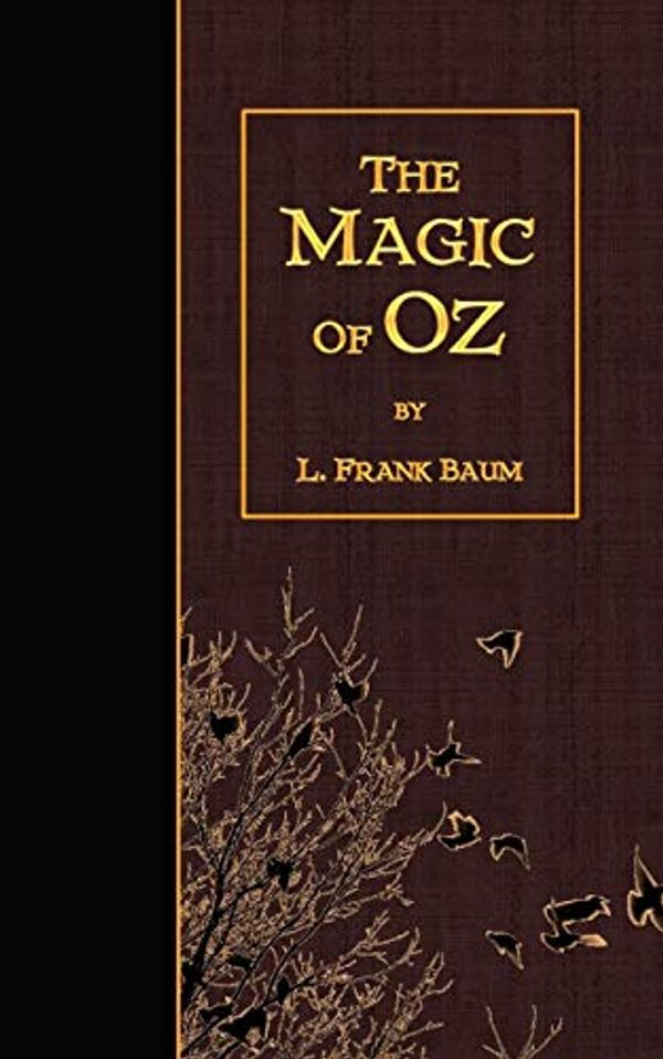 Cover Art for 9781502813831, The Magic of Oz by L. Frank Baum