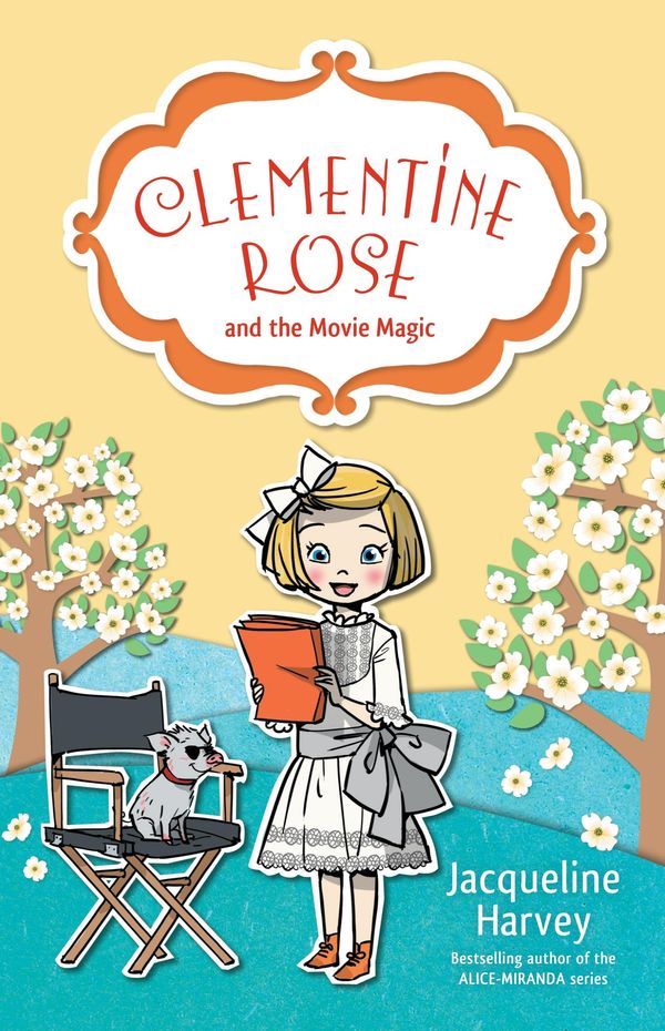 Cover Art for 9780857985194, Clementine Rose and the Movie Magic 9 by Jacqueline Harvey