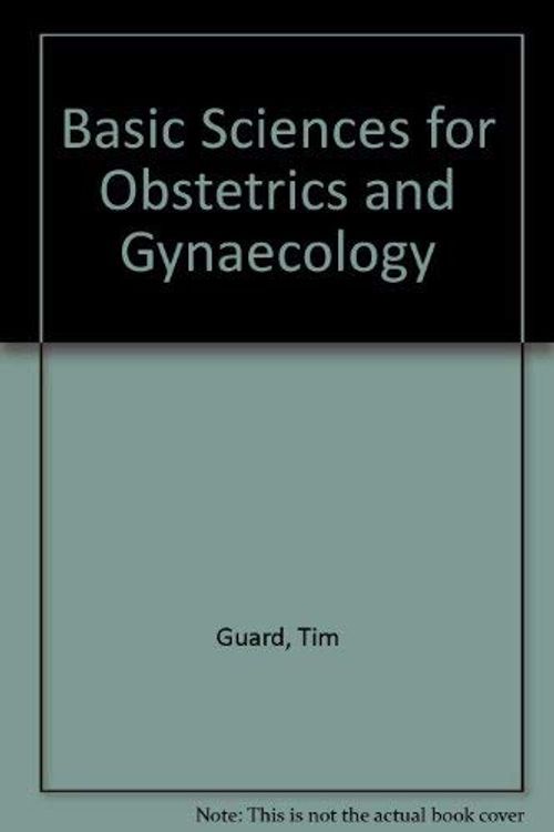 Cover Art for 9780387195919, Basic Sciences for Obstetrics and Gynecology by Tim Guard