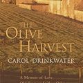 Cover Art for 9780297847809, The Olive Harvest by Carol Drinkwater