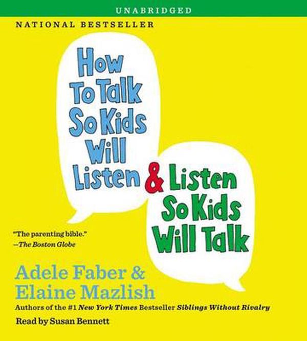 Cover Art for 9781442362918, How to Talk So Kids Will Listen & Listen So Kids Will Talk by Adele Faber, Elaine Mazlish