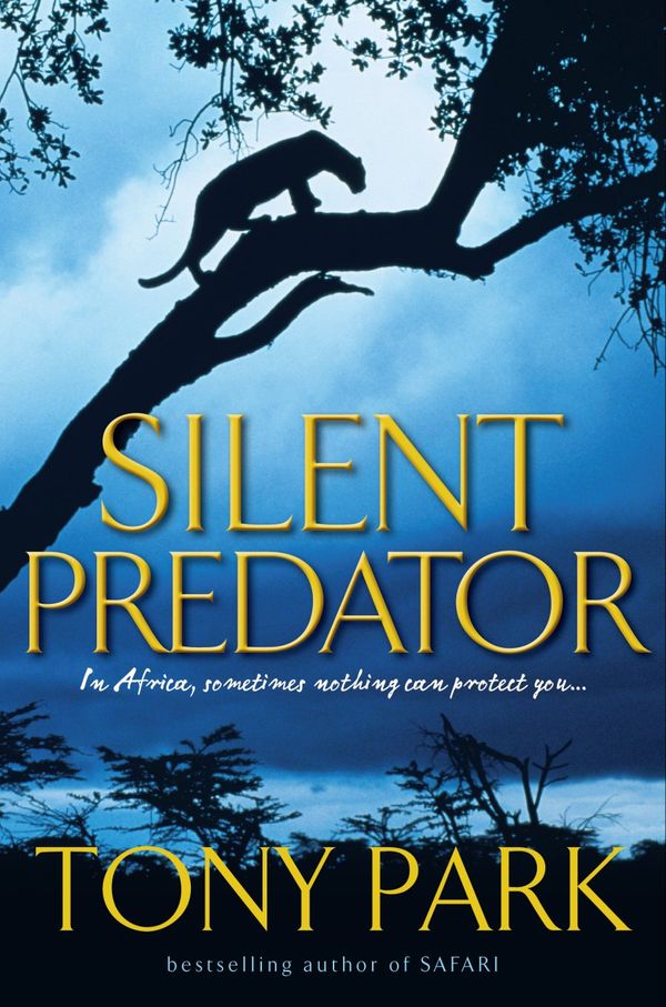 Cover Art for 9781405038515, Silent Predator by Tony Park